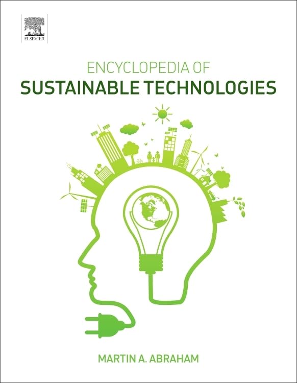 Encyclopedia of Sustainable Technologies by Martin Abraham