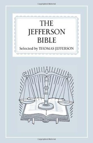 The Jefferson Bible by Thomas Jefferson