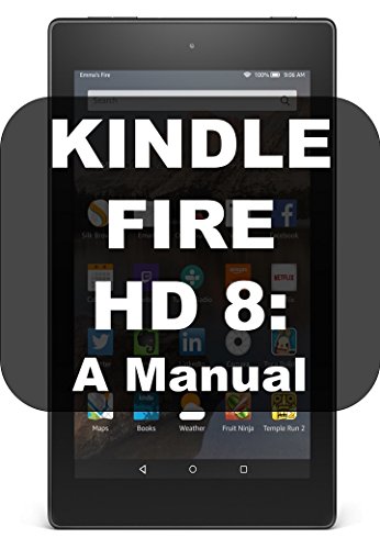 Algopix Similar Product 14 - KINDLE FIRE HD 8: A MANUAL