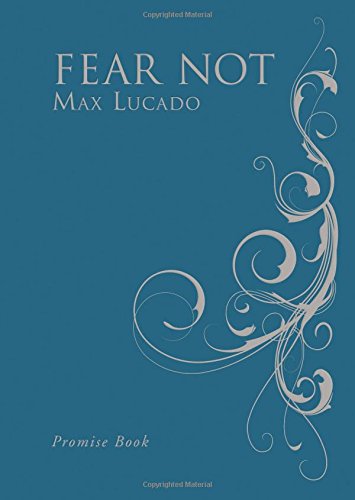 Fear Not by Max Lucado