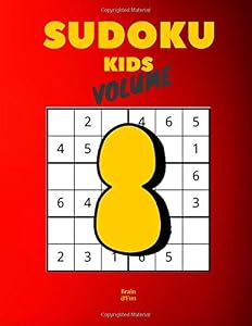 Sudoku Kids Volume 8: 200 Easy Puzzles 6x6 Book for Kids, Toddlers and Children. Large Print Format (8.5x11).