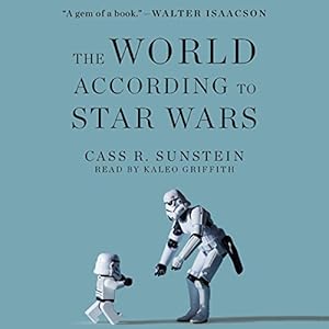 The World According to Star Wars by Cass R. Sunstein