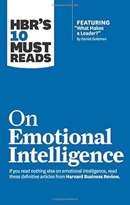 HBR's 10 Must Reads on Emotional Intelligence