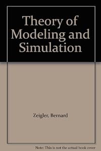 Theory of modelling and simulation by Bernard P. Zeigler