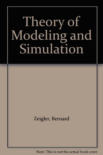 Theory of modelling and simulation by Bernard P. Zeigler