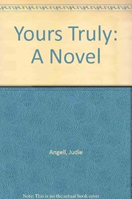 Yours Truly: A Novel