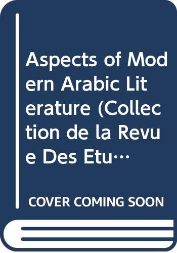 Aspects of Modern Arabic Literature (Collection de la Revue Des Etudes Juives) by M Peled