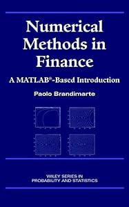 Numerical Methods in Finance: A MATLAB-Based Introduction