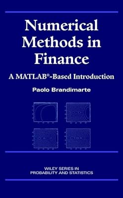 Numerical Methods in Finance: A MATLAB-Based Introduction