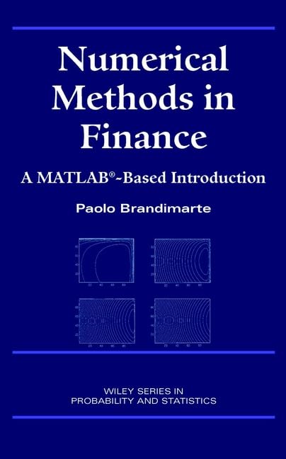 Numerical Methods in Finance: A MATLAB-Based Introduction by Paolo Brandimarte
