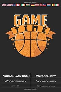 Basketball "Game Time" Vocabulary Book: Vocabulary textbook with 2 columns for Fans of the fast ball sport