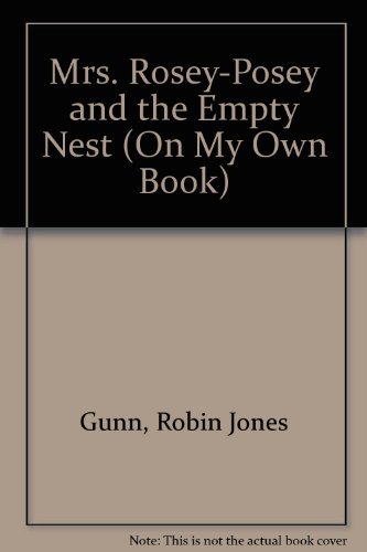 Mrs. Rosey-Posey and the Empty Nest (An on My Own Book : Reading Level Grade 2) by Robin Jones Gunn