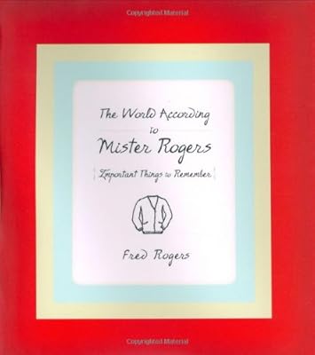 The world according to Mister Rogers