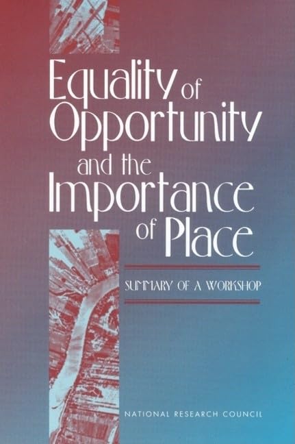 Equality of Opportunity and the Importance of Place: Summary of a Workshop by National Research Council
