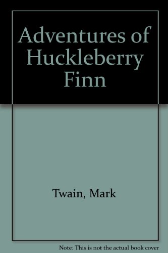 Adventures of Huckleberry Finn by Mark Twain