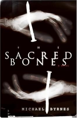 The Sacred Bones: A Novel