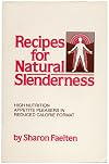 Recipes for natural slenderness: High-nutrition appetite pleasers in reduced-calorie format