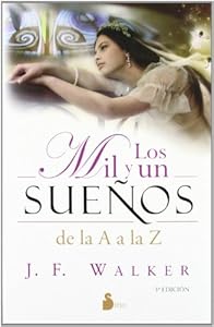 Los mil y un suenos de la A a la Z by J.F. Walker