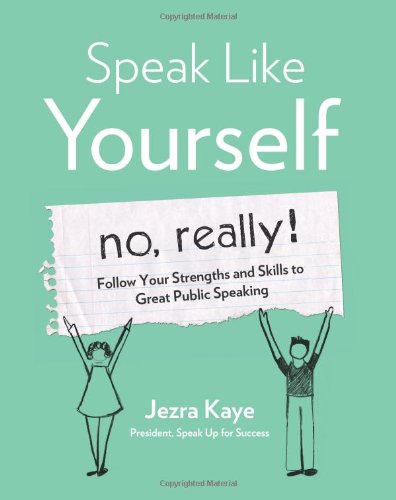 Speak Like Yourself--no, Really!