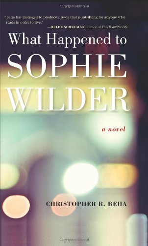 What Happened to Sophie Wilder by Christopher R. Beha