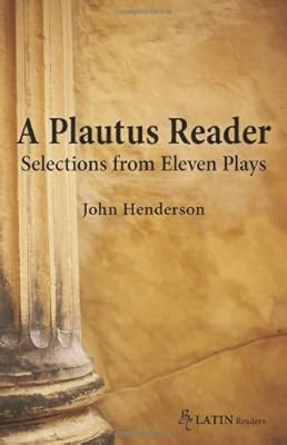 A Plautus Reader: Selections from Eleven Plays (Latin Reader)