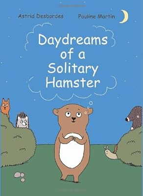 Daydreams of a Solitary Hamster