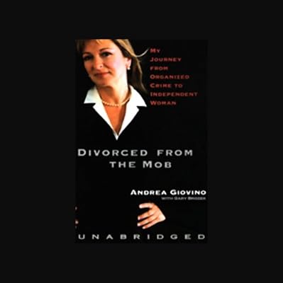 Divorced from the Mob: My Journey From Organized Crime to Independent Woman