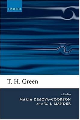 T. H. Green: Ethics, Metaphysics, and Political Philosophy