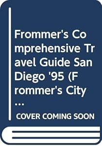 Frommer's Comprehensive Travel Guide San Diego '95 (Frommer's City Guides) by Alice Garrard