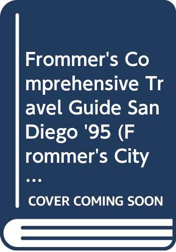 Frommer's Comprehensive Travel Guide San Diego '95 (Frommer's City Guides) by Alice Garrard