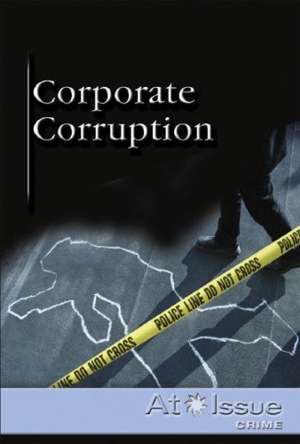 Corporate Corruption (At Issue) by Susan C. Hunnicutt