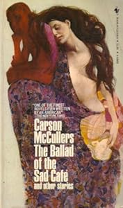 The Ballad Of The Sad Cafe and other stories