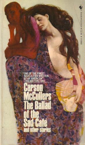The Ballad Of The Sad Cafe and other stories by Carson McCullers