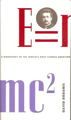 E=MC2 A Biography of the Worlds most Famous Equation