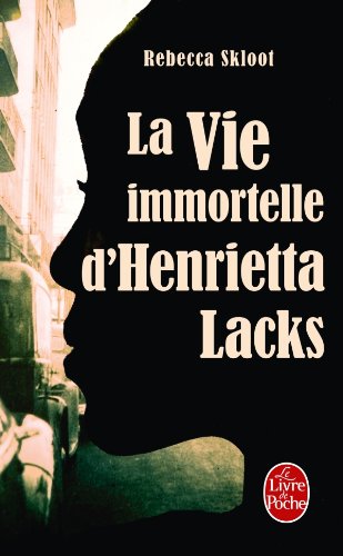 la vie immortelle dhenrietta lacks