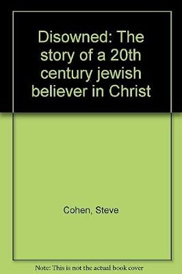 Disowned: The story of a 20th century jewish believer in Christ