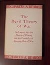 The Devil Theory of War: An Inquiry into the Nature of History and the Possibility of Keeping Out of War