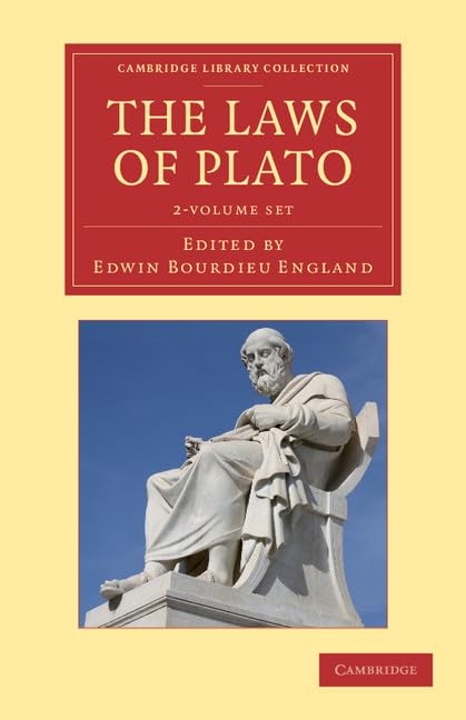 The Laws of Plato 2 Volume Set: Edited with an Introduction, Notes etc. (Cambridge Library Collection - Classics) by Plato