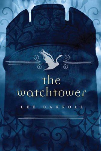 The Watchtower (Black Swan Rising Book 2) by Lee Carroll