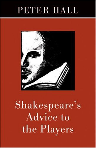 Shakespeare's Advice to the Players by Peter Hall