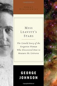 Miss Leavitt's Stars: The Untold Story of the Woman Who Discovered How to Measure the Universe (Great Discoveries)