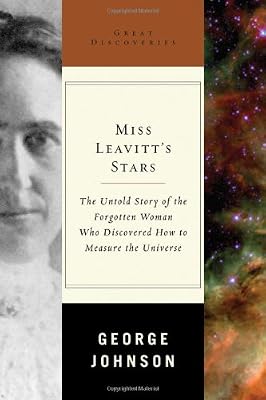 Miss Leavitt's Stars: The Untold Story of the Woman Who Discovered How to Measure the Universe (Great Discoveries)