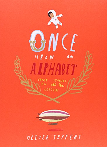 Once Upon an Alphabet by OLIVER JEFFERS