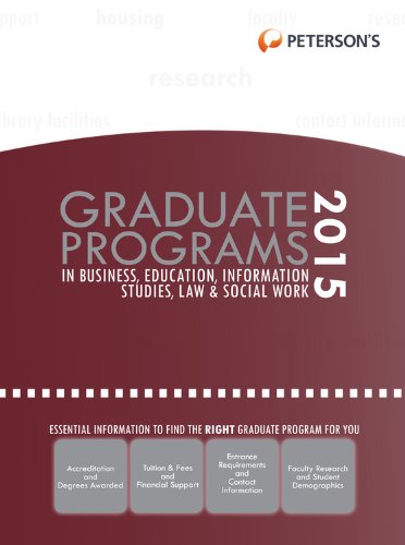 Graduate Programs in Business, Education, Information Studies, Law &amp; Social Work 2015 by Peterson's