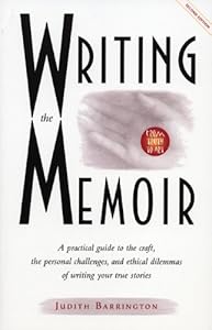 Writing the Memoir: From Truth to Art, Second Edit by Judith Barrington