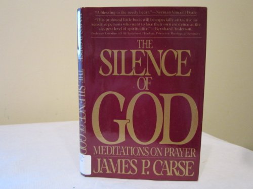 The SILENCE OF GOD by James Carse