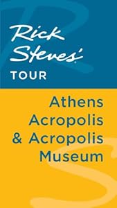 Rick Steves' Tour: Athens Acropolis & Acropolis Museum