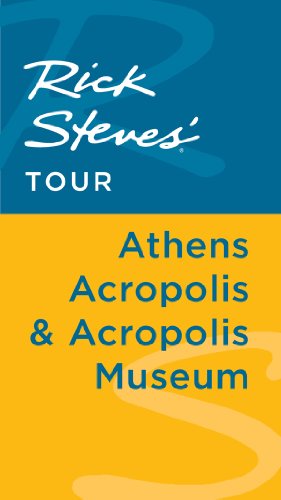 Rick Steves' Tour: Athens Acropolis & Acropolis Museum by Rick Steves