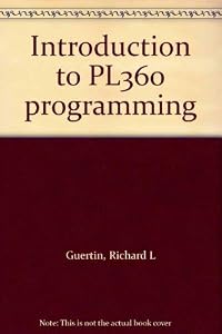 Introduction to PL360 programming by Richard L Guertin