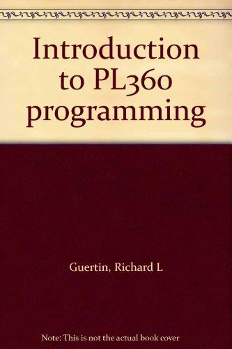 Introduction to PL360 programming by Richard L Guertin